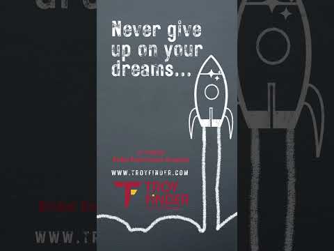 Never Give-Up on your Dreams