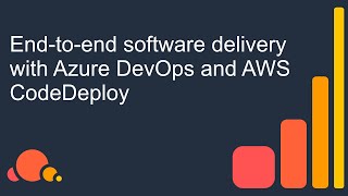 End-to-end software delivery with Azure DevOps and AWS CodeDeploy