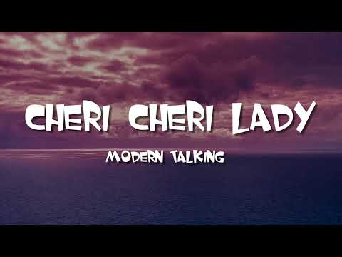 Modern Talking - Cheri Cheri Lady (Lyrics)