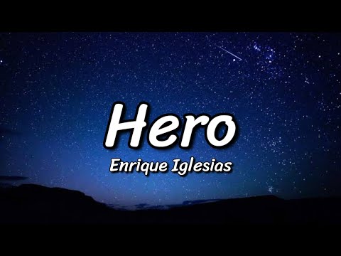 Enrique Iglesias - Hero (Lyrics)