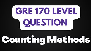 GRE Math Hard Practice Questions (170 Level) | Data Analysis | Counting Methods