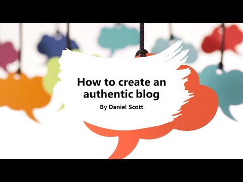 How to create an authentic blog
