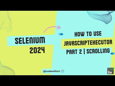 How to Scroll using JavascriptExecutor in Selenium | Beginners Guide - Part 2