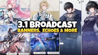 UPDATED 3.1 BANNERS! FREE ASTRITE, 3.1 SPECIAL BROADCAST,  BETA & MORE - Wuthering Waves 