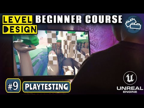 Level Design Beginner Course: #9 Testing & Feedback