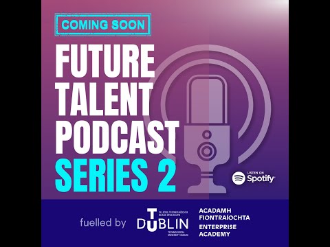 Future Talent Podcast Series 2 Trailer