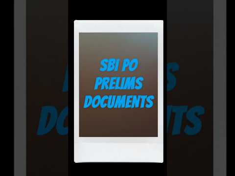 SBI PO PRELIMS EXAM | DOCUMENTS REQUIRED | EXAM TIMINGS🤩🤩