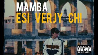 Mamba - Esi verjy chi
