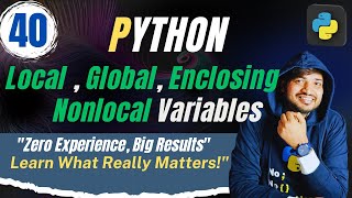 Global vs Local vs Enclosing vs Nonlocal Variables in Python | CodersIndia | By Rohit  Tyagi | # 40