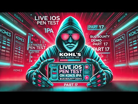 Kohl's Shopping App Bug Bounty: Live iOS Pen Test - Part 17