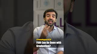 FRM FAQs: Can Be Done With Graduation? @ZellEducation