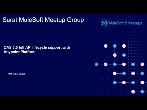 Surat MuleSoft Meetup#34 - OAS 3.0 full API lifecycle support with Anypoint Platform