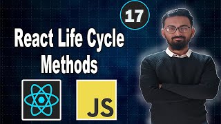 React Life Cycle Methods || React Lifecycle Methods Using Class Component