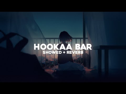 Hookah Bar | [slowed + Reverb] | Himesh Reshammiya, Vineet Singh, Aman Trikha |