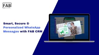 Smart, Secure & Personalized WhatsApp Messages with FAB CRM