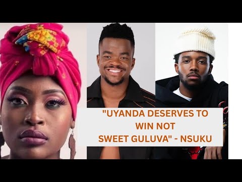 NSUKU SAYS SWEET GULUVA DOES NOT DESERVE TO WIN BIG BROTHER MZANSI SEASON 5