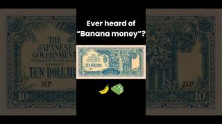 “The Strange Story of WWII Banana Money 🍌💵”