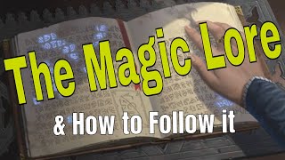 The Magic Lore & How to Follow it