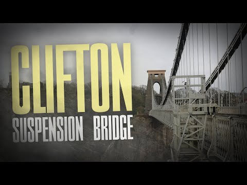 The History of the Clifton Suspension Bridge, A Feat of Engineering