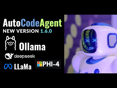 AutoCodeAgent v1.6.0 - run your LLMs Locally with Ollama integration - Deepseek Llama Phi4 qwen2.5