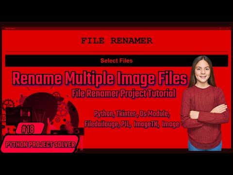 #19 How to Rename Multiple Image Files Easily with Python | File Renamer Project Tutorial