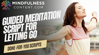 Guided Meditation Script for Letting Go: Release Emotional Tension, Stress and Inner Resistance