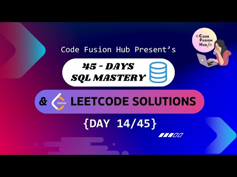 SQL Simplified - Day 14 (45 Days of LeetCode )