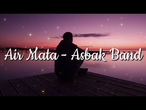 Air Mata - Asbak Band (Lirik)