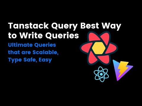 The best way to write queries with Tanstack Query (React Query)