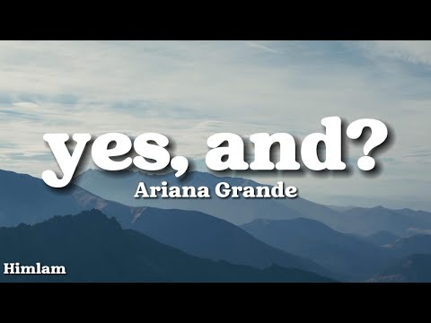 Ariana Grande - yes, and? (Lyrics)