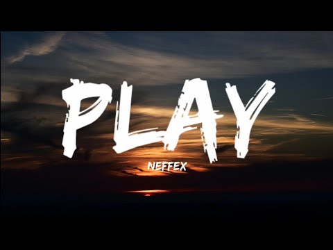 Neffex- Play (Lyrics Video)
