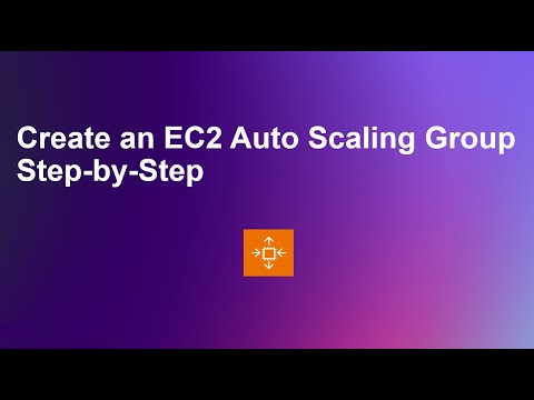 Create an EC2 Auto Scaling Group Step-by-Step