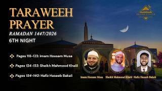 ICGC Taraweeh - Night 6 Ramadan 2026/1447AH- Imam Musa, Sheikh Mahmoud, Hafiz Haseeb Bakali