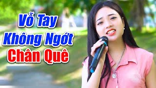 Vỗ Tay Không Ngớt Khi Em Gái Xinh Đẹp Ngọc Khánh Cất Tiếng Hát - LK Chân Quê