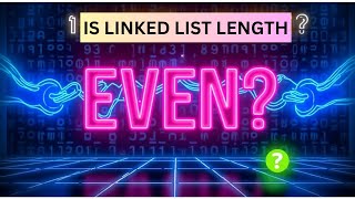 Is Linked List Length Even? || Efficient Solution Explained Step-by-Step in Python || POTD || GFG