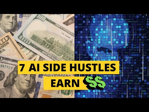 AI Side Hustles 7 Ways to Make 100Day