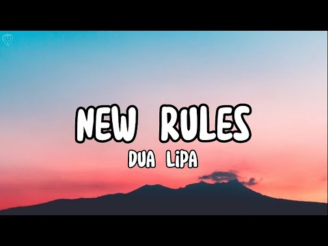 Dua Lipa - New Rules (Lyrics)
