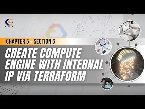 Chapter 5 |  Section 5  | Create Compute Engine with Internal IP via Terraform