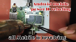 Android mobile IC reboling 🔥 Power'ic reboling