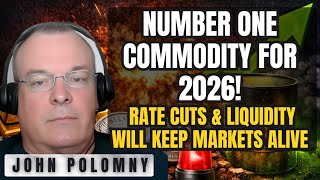 Number ONE Commodity for 2026🚨Commodity Supercycle CONFIRMED! - John Polomny