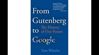 From Gutenberg to Google: The History of Our Future