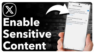 How To Turn Off Hide Sensitive Content On X On Android