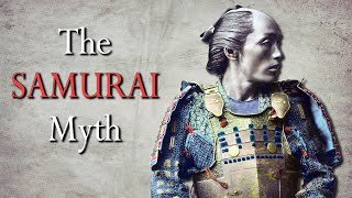 The Samurai Myth