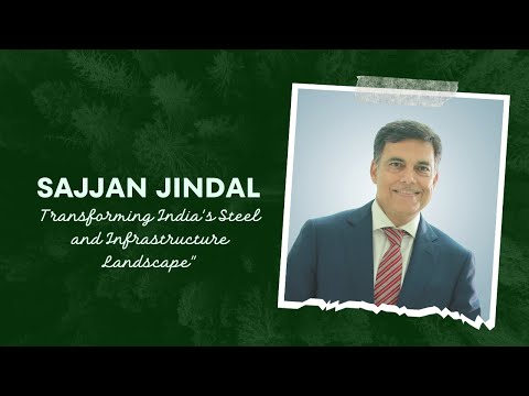 Sajjan Jindal: Transforming India's Steel and Infrastructure Landscape