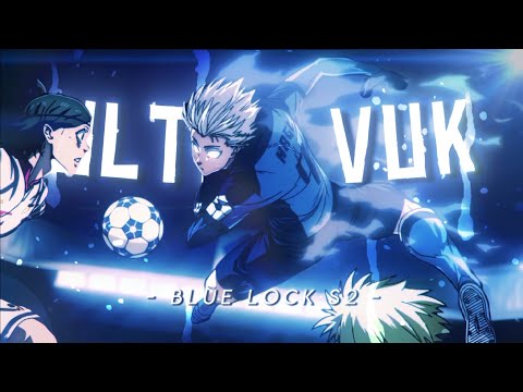 BlueLock S2 - ULTRA VUK - [Edit/AMV] (Capcut)