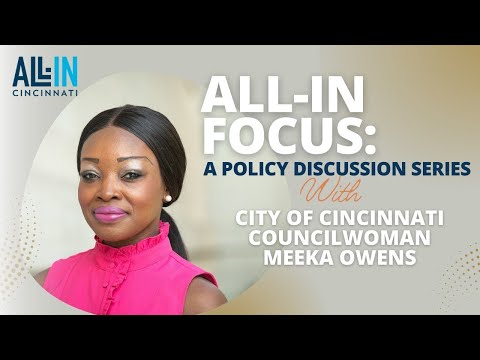 All-In Focus: A Policy Discussion Series // City Councilwoman Meeka Owens