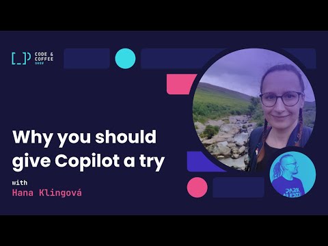 [s02e09] Why you should give Copilot a try with Hana Klingová