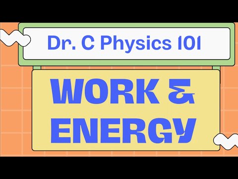 Dr. C: Do You Get Energy from Work?  #physics101 #maths #Force #Work #physics #EnergyWork