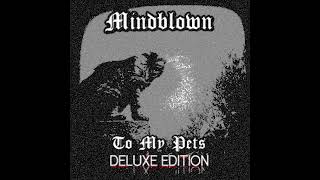 To My Pets (Deluxe Edition) - Mindblown