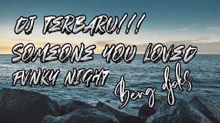 Dj Terbaru someone loved - Beng djoks (Fvnky Night)2k20!!!
